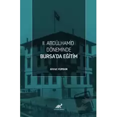 II. Abdülhamid Döneminde Bursa’da Eğitim