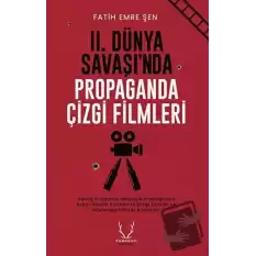 II. Dünya Savaşı’nda Propaganda Çizgi Filmleri