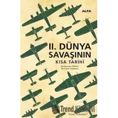 II. Dünya Savaşının Kısa Tarihi (Ciltli)