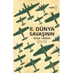 II.Dünya Savaşının Kısa Tarihi