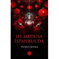 III. Medusa İstanbul’da