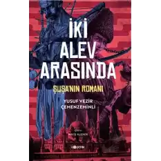 İki Alev Arasında: Şuşa’nın Romanı