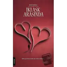 İki Aşk Arasında