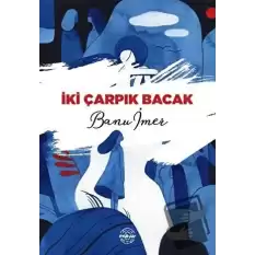 İki Çarpık Bacak