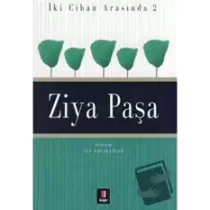 İki Cihan Arasında: 2 Ziya Paşa (Ciltli)