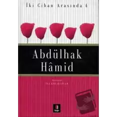 İki Cihan Arasında 4: Abdülhak Hamid