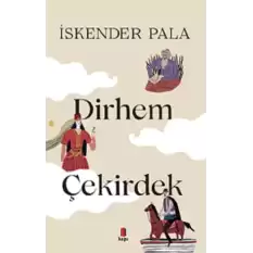 İki Dirhem Bir Çekirdek (Özel Baskı -Ciltli)