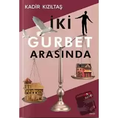 İki Gurbet Arasında