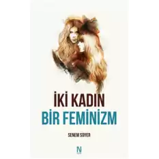 İki Kadın Bir Feminizm