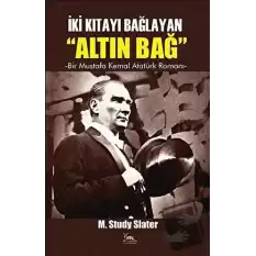 İki Kıtayı Bağlayan Altın Bağ