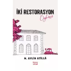 İki Restorasyon Öyküsü