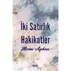 İki Satırlık Hakikatler