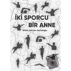 İki Sporcu Bir Anne