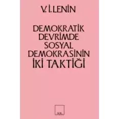 İki Taktik Demokratik Devrimde Sosyal Demokrasinin İki Taktiği