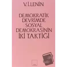 İki Taktik Demokratik Devrimde Sosyal Demokrasinin İki Taktiği