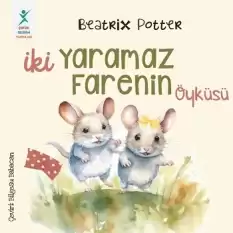 İki Yaramaz Farenin Öyküsü