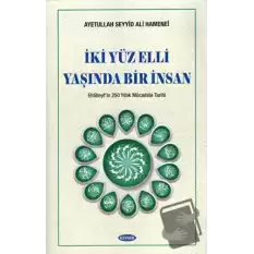 İki Yüz Elli Yaşında Bir İnsan