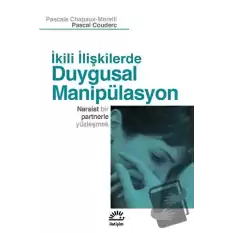 İkili İlişkilerde Duygusal Manipülasyon