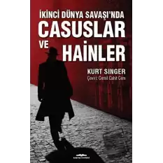 İkinci Dünya Savaşı’nda Casuslar ve Hainler