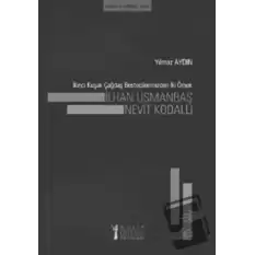 İkinci Kuşak Çağdaş Bestecilerimizden İki Örnek: İlhan Usmanbaş - Nevit Kodallı