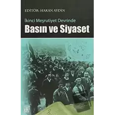 İkinci Meşrutiyet Devrinde Basın ve Siyaset