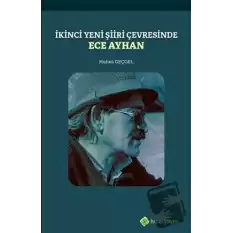 İkinci Yeni Şiiri Çevresinde - Ece Ayhan