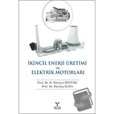 İkincil Enerji Üretimi ve Elektrik Motorları