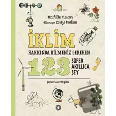 İklim Hakkında Bilmeniz Gereken 123 Süper Akıllıca Şey