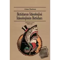 İktidarın İdeolojisi İdeolojinin İktidarı