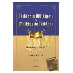 İktidarın Mülkiyeti ve Mülkiyetin İktidarı Cilt 2