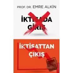 İktisada Giriş İktisattan Çıkış