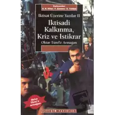 İktisadi Kalkınma Kriz ve İstikrar - İktisat Üzerine Yazılar 2