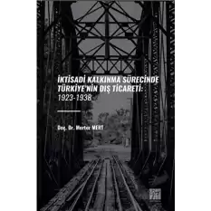 İktisadi Kalkınma Sürecinde Türkiye’nin Diş Ticareti: 1923-1938