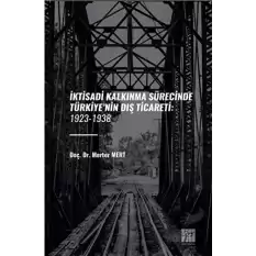 İktisadi Kalkinma Sürecinde Türkiye’nin Diş Ticareti: 1923-1938