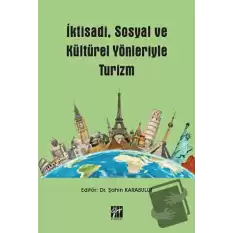 İktisadi, Sosyal ve Kültürel Yönleriyle Turizm