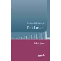 İktisadi ve Fıkhi Yönleriyle Para Üretimi