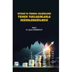 İktisadi ve Finansal Gelişmelerin Teorik Yaklaşımlarla Değerlendirilmesi