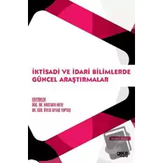 İktisadi ve İdari Bilimlerde Güncel Araştırmalar