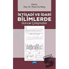 İktisadi ve İdari Bilimlerde Güncel Çalışmalar