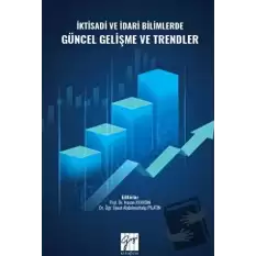 İktisadi ve İdari Bilimlerde Güncel Gelişme ve Trendler