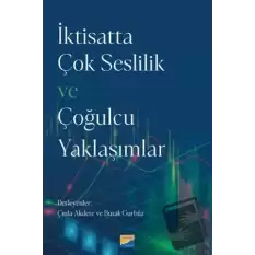 İktisatta Çok Seslilik ve Çoğulcu Yaklaşımlar