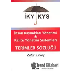 İKY KYS İnsan Kaynakları Yönetimi ve Kalite Yönetim Sistemleri Terimler Sözlüğü