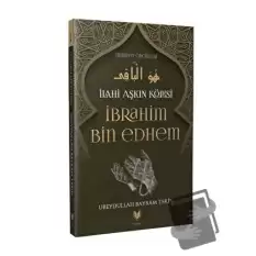 İlahi Aşkın Kölesi İbrahim Bin Edhem