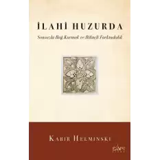 İlahi Huzurda & Sonsuzla Bağ Kurmak ve Bilinçli Farkındalık