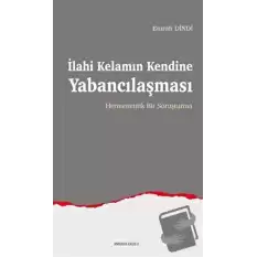 İlahi Kelamın Kendine Yabancılaşması