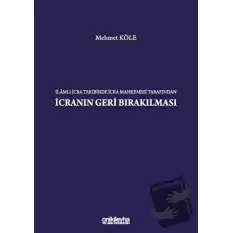 İlamlı İcra Takibinde İcra Mahkemesi Tarafından İcranın Geri Bırakılması (Ciltli)