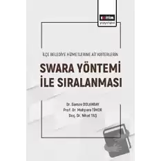 İlçe Belediye Hizmetlerine Ait Kriterlerin Swara Yöntemi ile Sıralanması