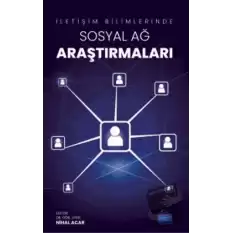 İletişim Bilimlerinde Sosyal Ağ Araştırmaları