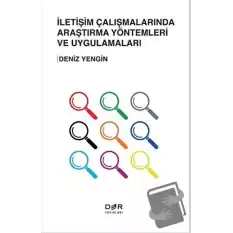 İletişim Çalışmalarında Araştırma Yöntemleri ve Uygulamaları