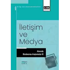 İletişim ve Medya Alanında Uluslararası Araştırmalar IX